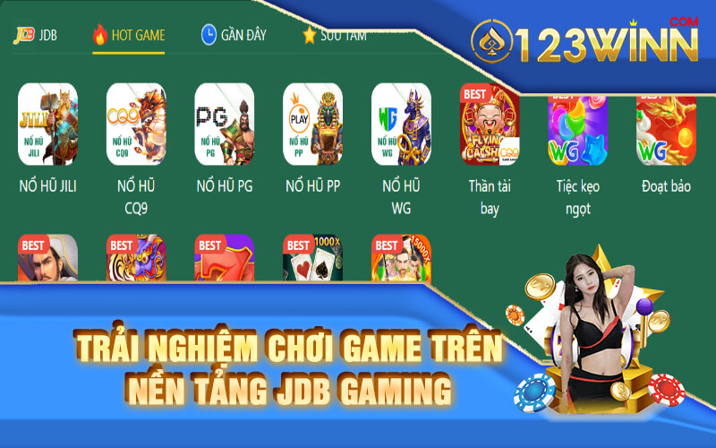 Trai nghiem choi game tren nen tang JDB Gaming 123WIN